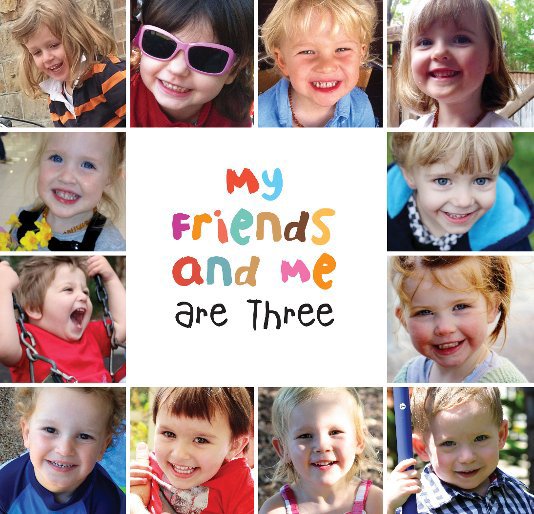 View My Friends and Me Are Three by Beth Taylor. Cover by Maria Harding.