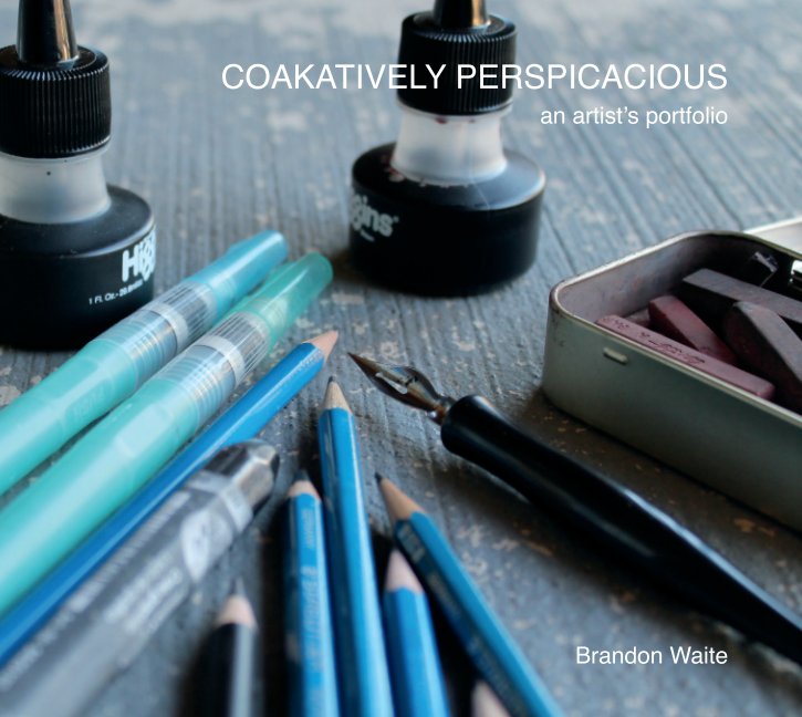 View Coakatively Perspicacious by Brandon Waite