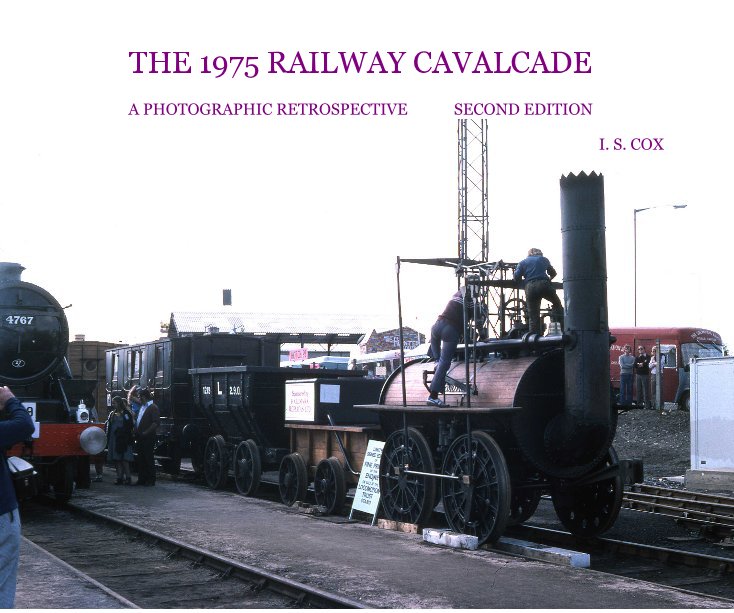 View THE 1975 RAILWAY CAVALCADE by I. S. COX