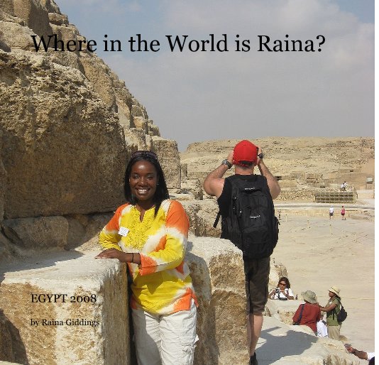 View Where in the World is Raina? by Raina Giddings