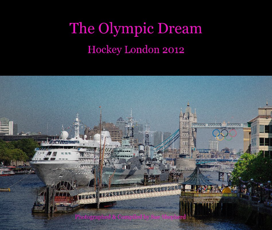 View The Olympic Dream Hockey London 2012 by Sue Shepherd