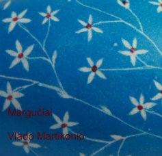 Margučiai Vlado Martikonio book cover