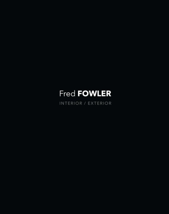 INTERIOR / EXTERIOR nach Fred Fowler anzeigen