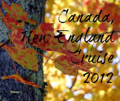1 - Canada/New England Cruise 2012 book cover