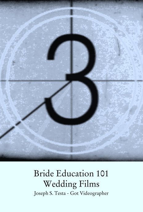 View Bride Education 101
Wedding Films by Joseph S. Testa - Got Videographer