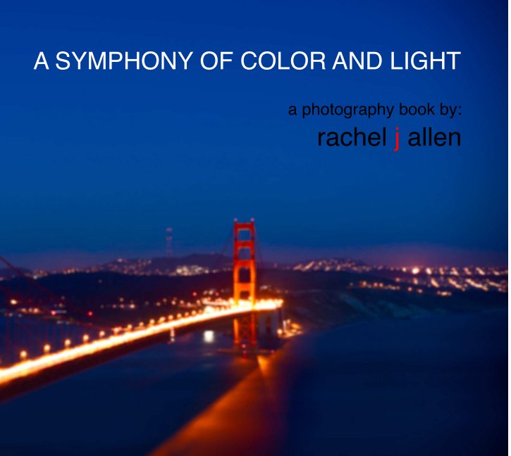 View A Symphony of Color and Light by Rachel J Allen