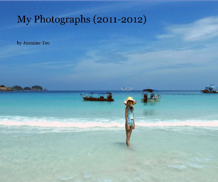 View My Photographs (2011-2012) by Jasmine Teo