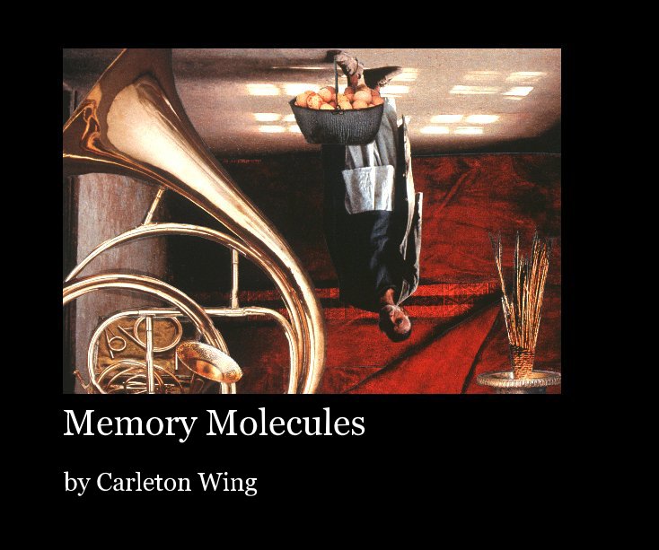 View Memory Molecules by Carleton Wing