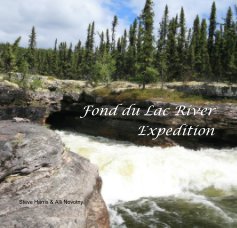 Fond du Lac River Expedition, Mini 7x7 book cover