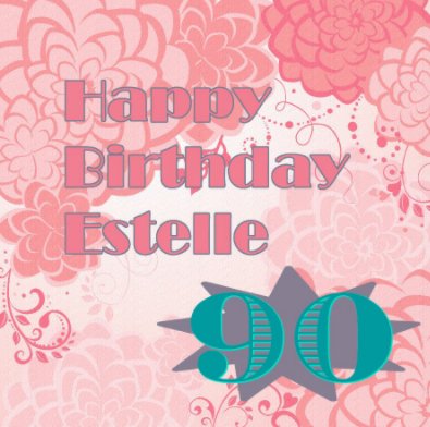 Estelle's 90th Birthday book cover