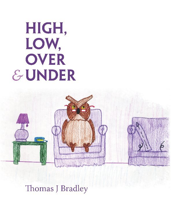 View High, Low, Over & Under by Thomas J Bradley