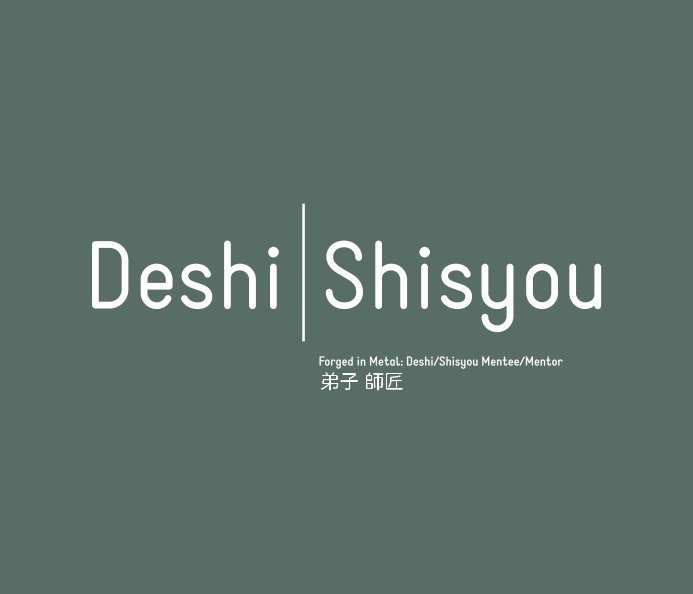 View Forged in Metal- Deshi/Shisyou- Mentee/Mentor by Renee Zettle-Sterling and Jim Bové