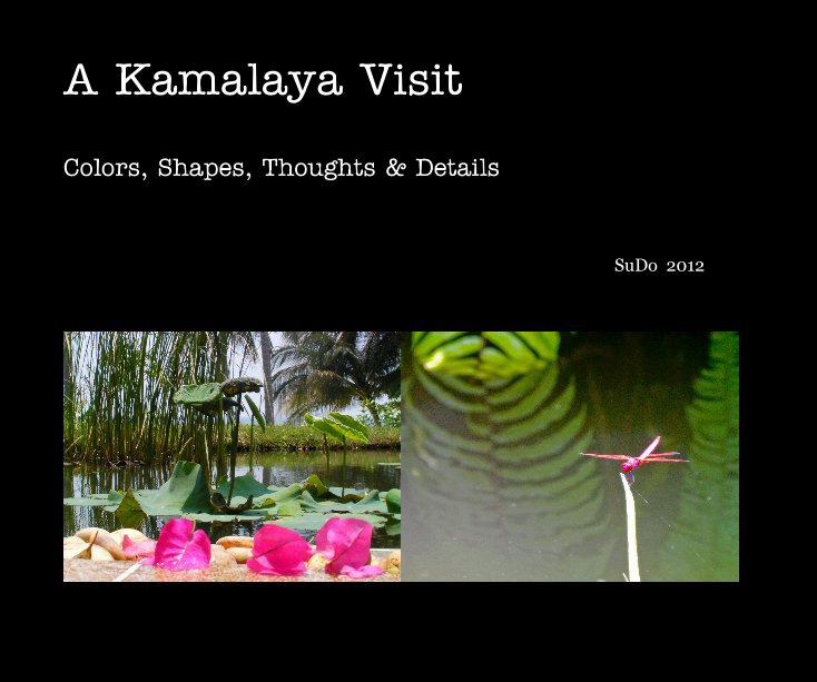 View A Kamalaya Visit by SuDo 2012