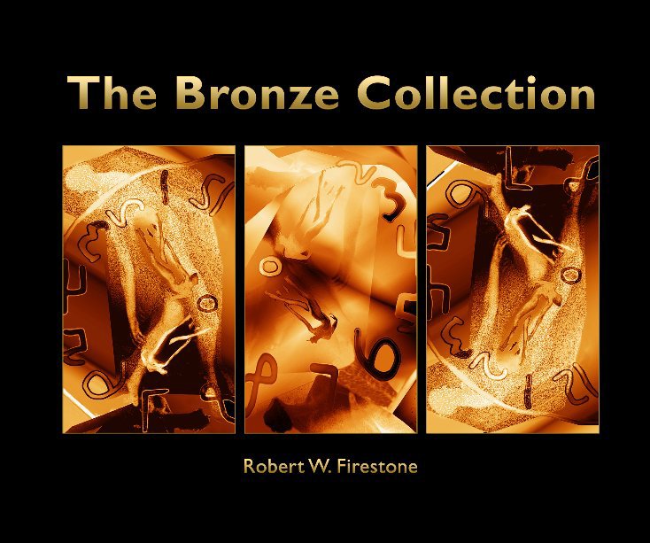 View The Bronze Collection by Robert W. Firestone