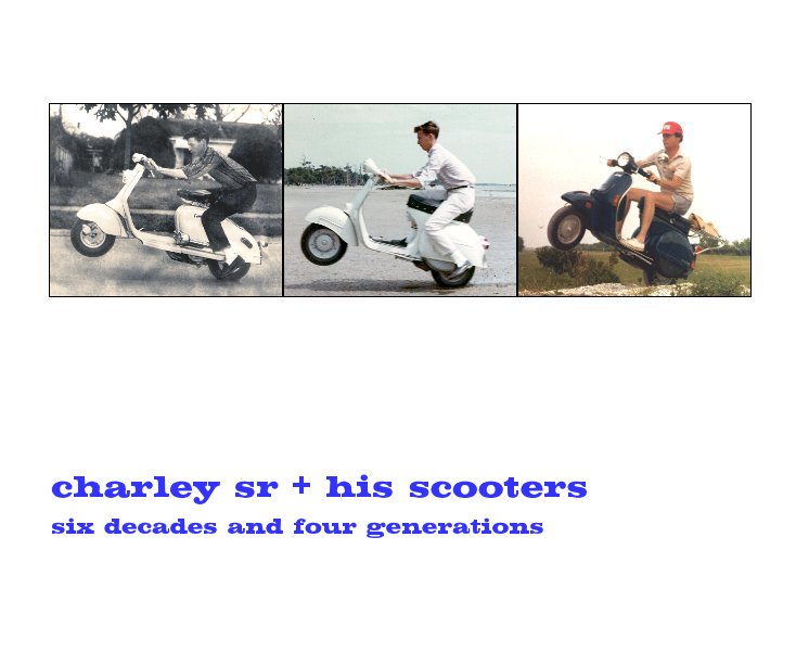 View charley sr + his scooters by charlie jr
