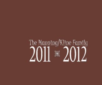 The Manning/Kline Family 2011 * 2012 book cover
