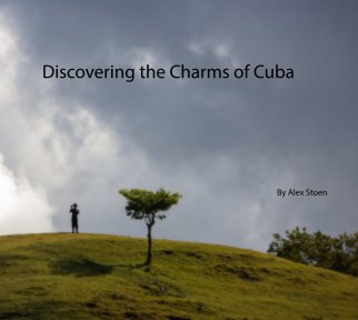 Discovering the Charms of Cuba (Ed. I) book cover