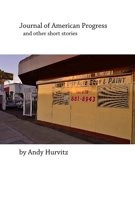 View Journal of American Progress and other short stories by Andrew B. Hurvitz