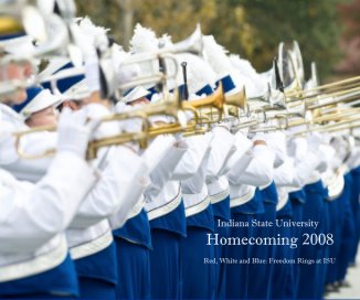 Indiana State University Homecoming 2008 Red, White and Blue: Freedom Rings at ISU book cover