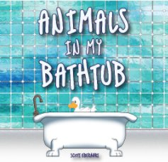 Animals in My Bathtub book cover