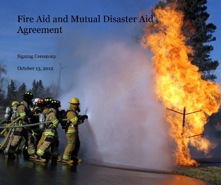 View Fire Aid and Mutual Disaster Aid Agreement by October 13, 2012