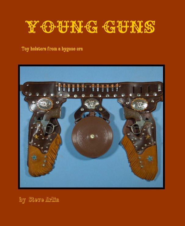 View YOUNG GUNS by Steve Arlin