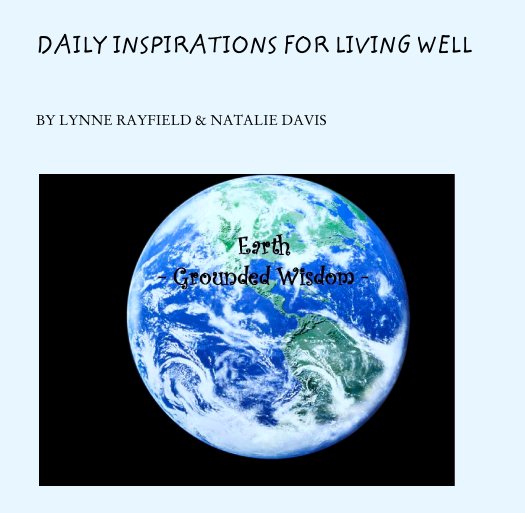 View DAILY INSPIRATIONS FOR LIVING WELL by LYNNE RAYFIELD & NATALIE DAVIS