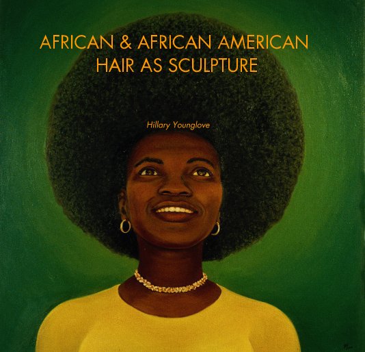 Ver AFRICAN & AFRICAN AMERICAN HAIR AS SCULPTURE por youngloveh