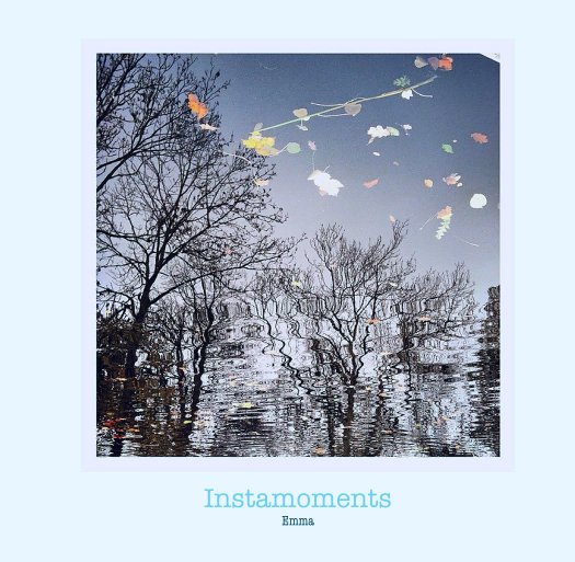 View Instamoments by Emma