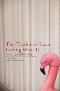 The Trailer of Love: Loving What Is book cover