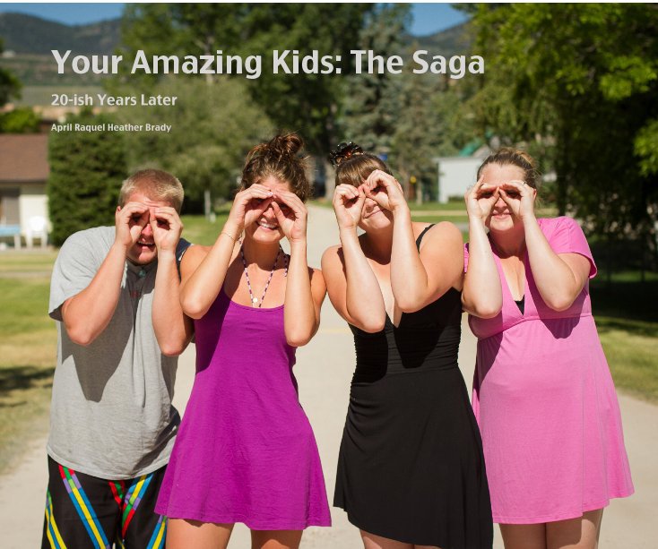 Your Amazing Kids: The Saga nach April Raquel Heather Brady anzeigen