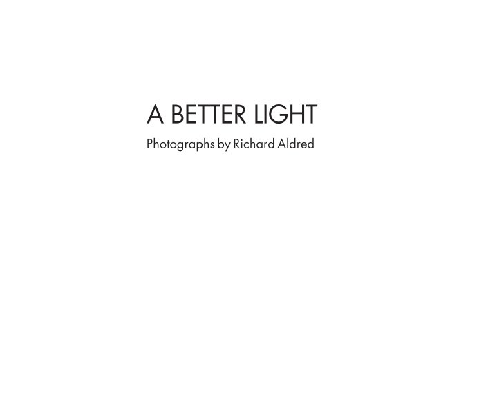 Ver A Better Light por Richard Aldred