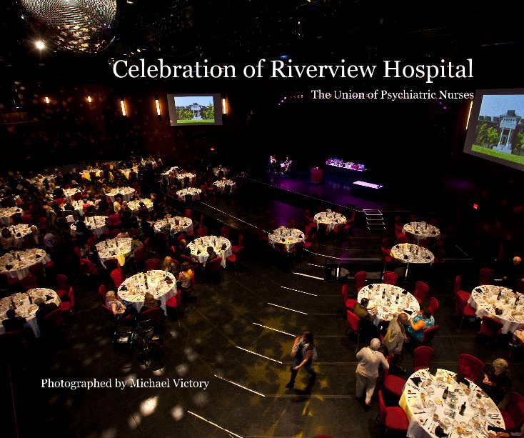 Ver Celebration of Riverview Hospital por Photographed by Michael Victory