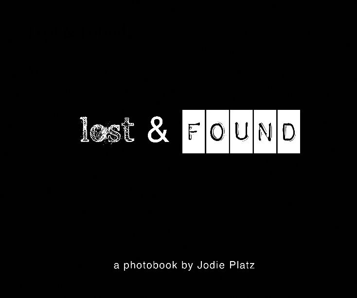 View Lost & Found by A Photobook by Jodie Platz