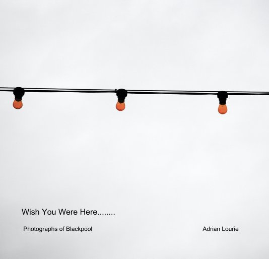 Ver Wish You Were Here........ por Adrian Lourie