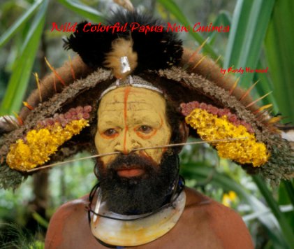 Wild, Colorful Papua New Guinea book cover
