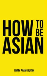 How To Be Asian book cover