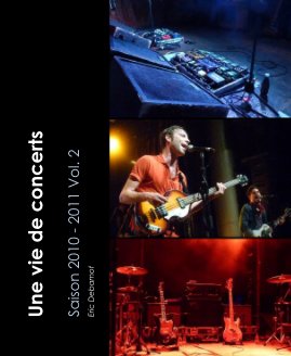 Une vie de concerts - Saison 2010 - 2011 Vol. 2 book cover