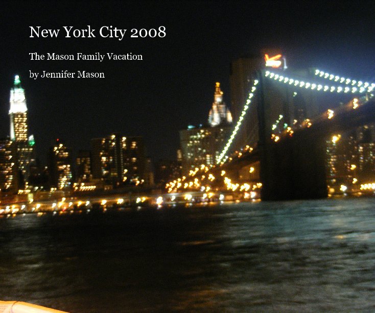 View New York City 2008 by Jennifer Mason