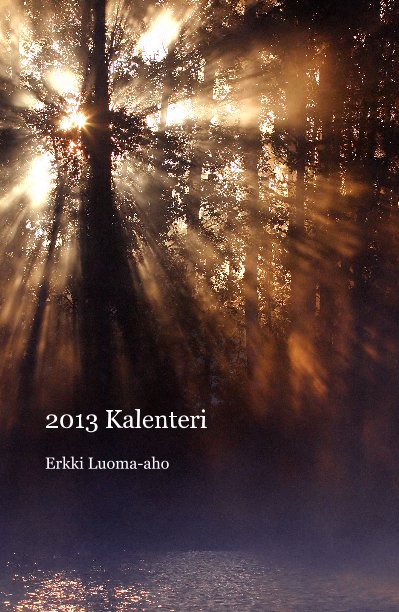 Ver 2013 Kalenteri por Erkki Luoma-aho