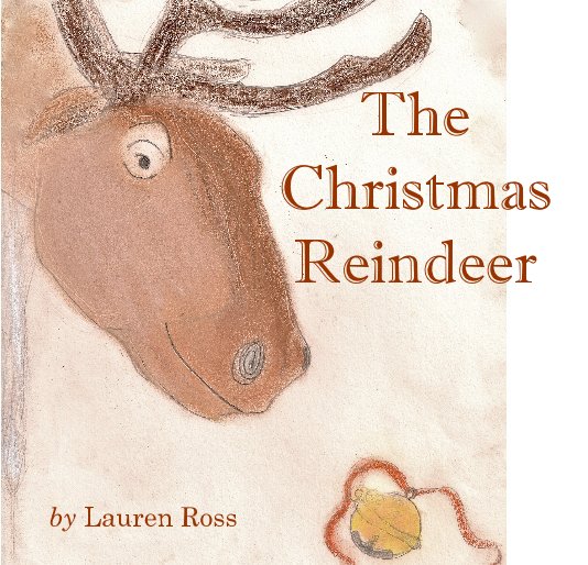 View The Christmas Reindeer by Lauren Ross