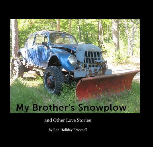 View My Brother's Snowplow by Ron Holiday Broomell