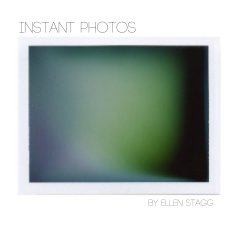 Instant photos, by Ellen Stagg
size 7x7 book cover
