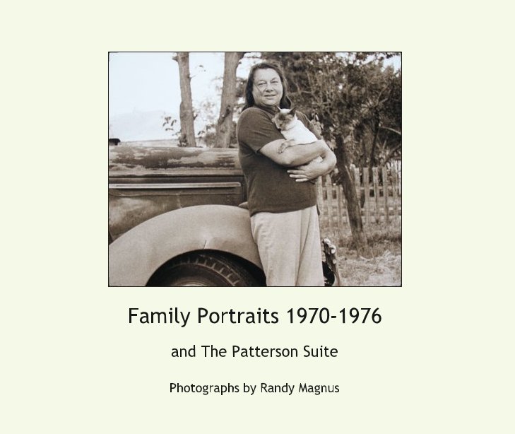 View Family Portraits 1970-1976 by Photographs by Randy Magnus