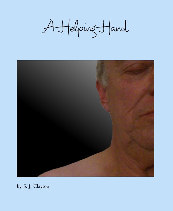 View A Helping Hand by S. J. Clayton