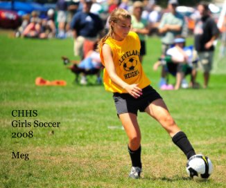 CHHS Girls Soccer 2008 Meg book cover