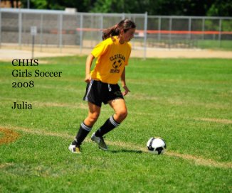 CHHS Girls Soccer 2008 Julia book cover