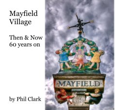 Mayfield Village Then & Now 60 years on book cover