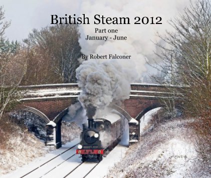 British Steam 2012 Part one January - June book cover