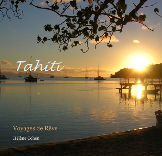 View Tahiti by HÃ©lÃ¨ne Cohen